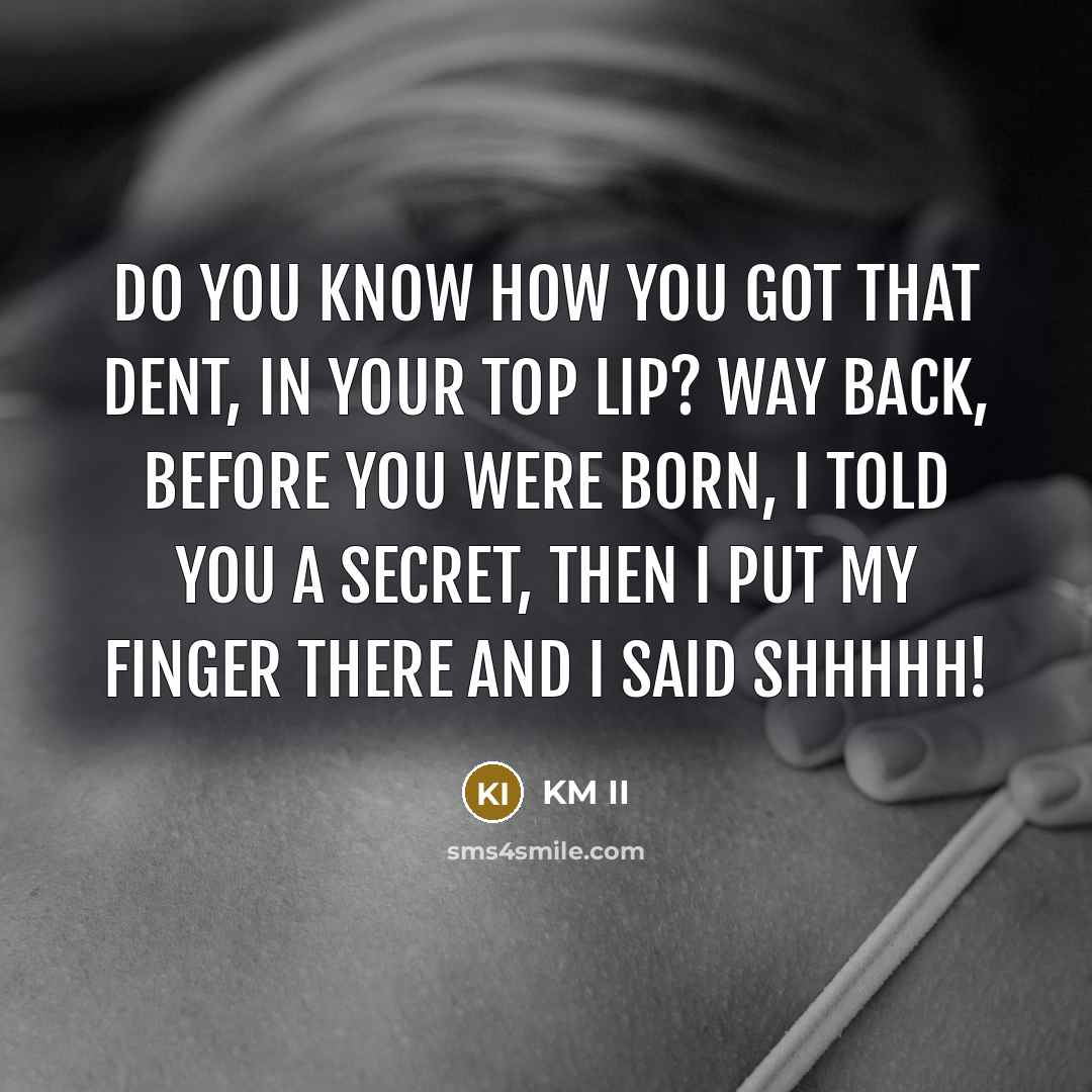“Do you know how you got that dent, in your…” quote by KM II