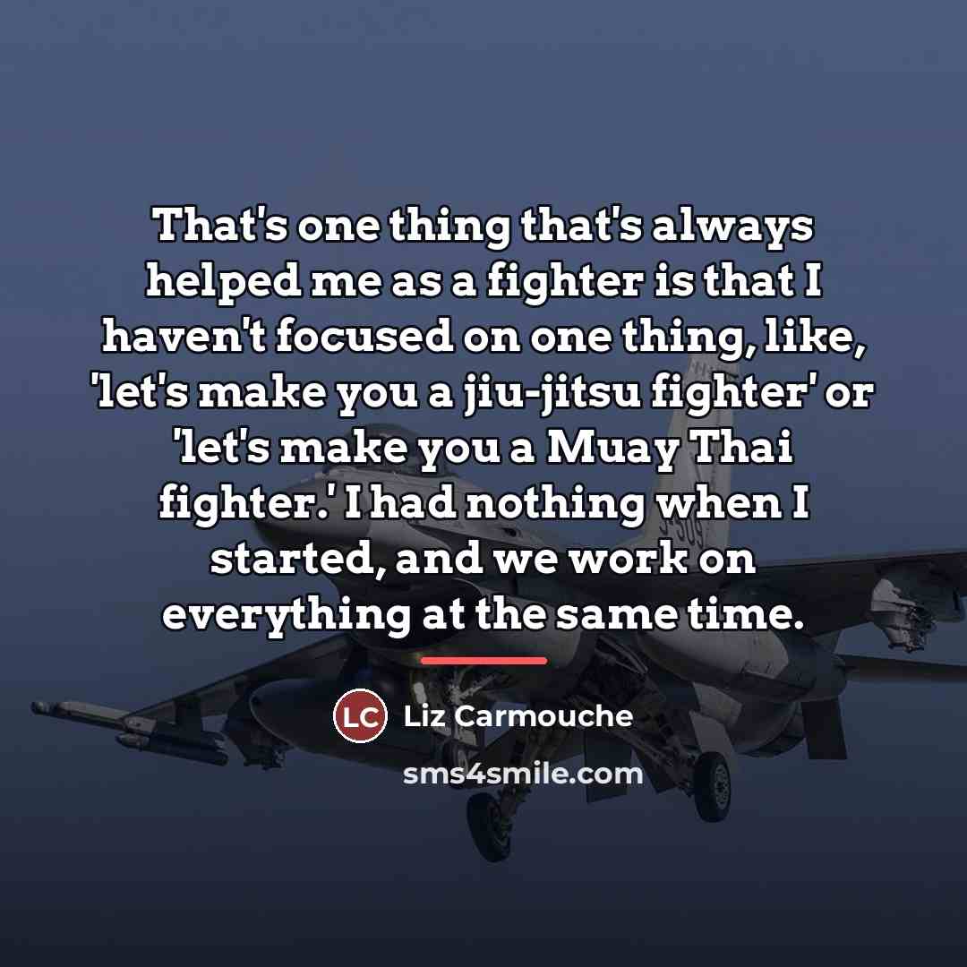 “That's one thing that's always helped me as a fighter…” quote by Liz Carmouche