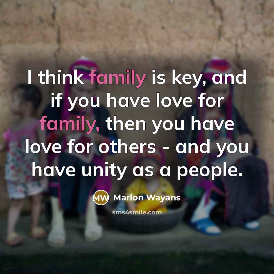 “I think family is key, and if you have love…” quote by Marlon Wayans