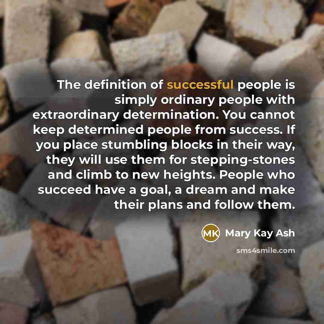 “The definition of successful people is simply ordinary people with…” quote by Mary Kay Ash