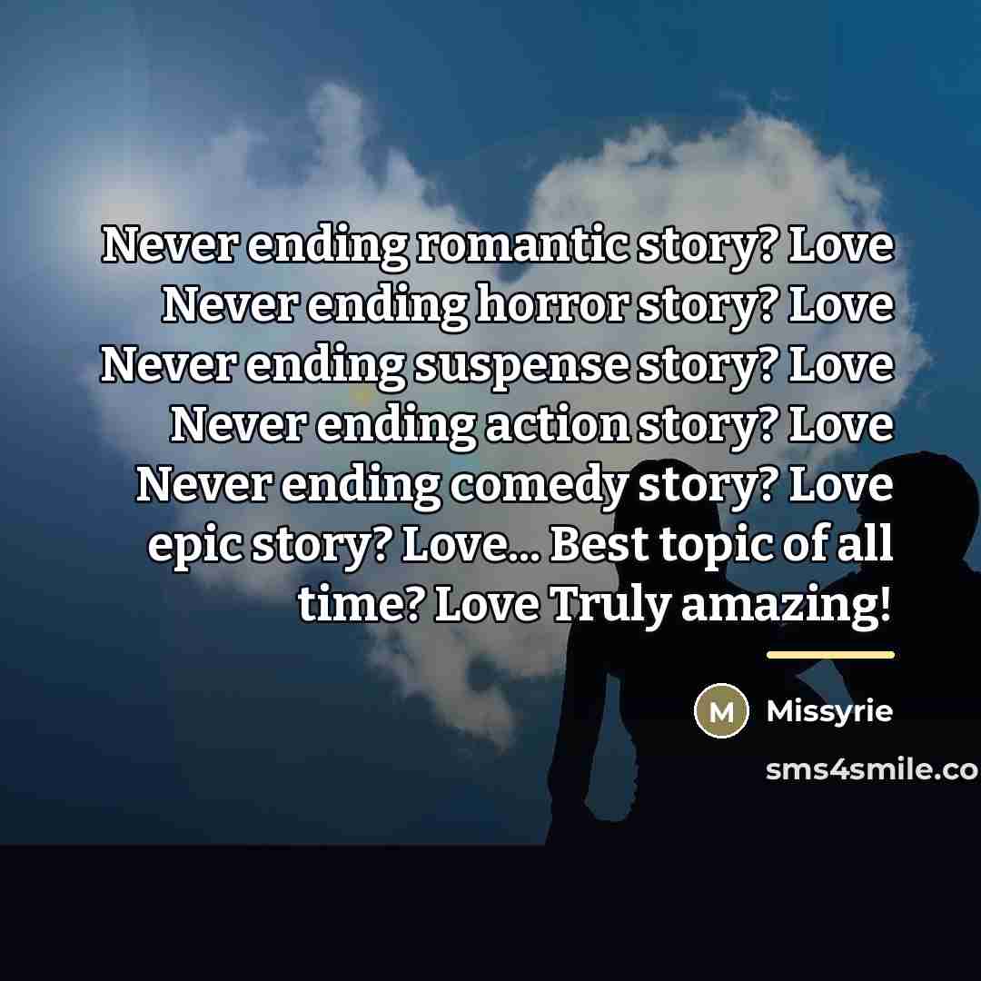 “Never ending romantic story? Love Never ending horror story? Love…” quote by Missyrie