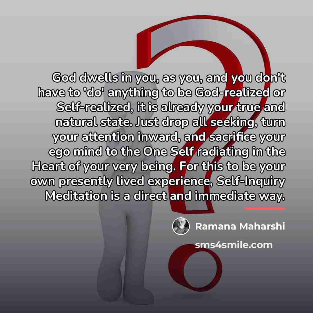 “God dwells in you, as you, and you don't have…” quote by Ramana Maharshi
