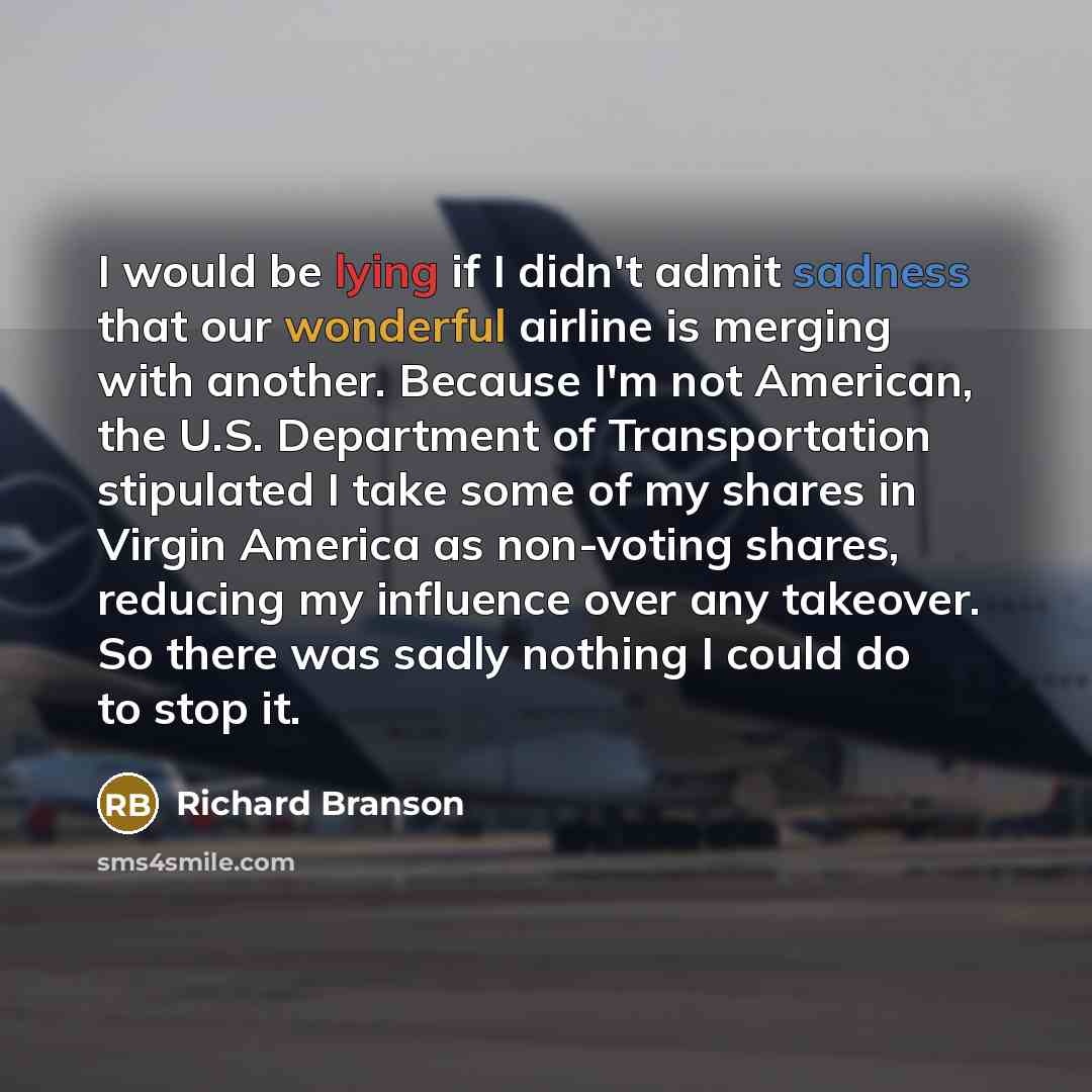 “I would be lying if I didn't admit sadness that…” quote by Richard Branson