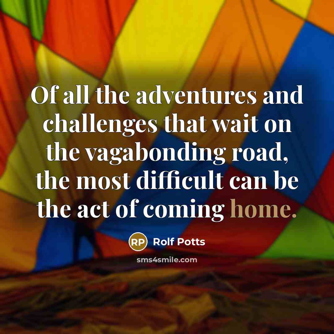 “Of all the adventures and challenges that wait on the…” quote by Rolf Potts