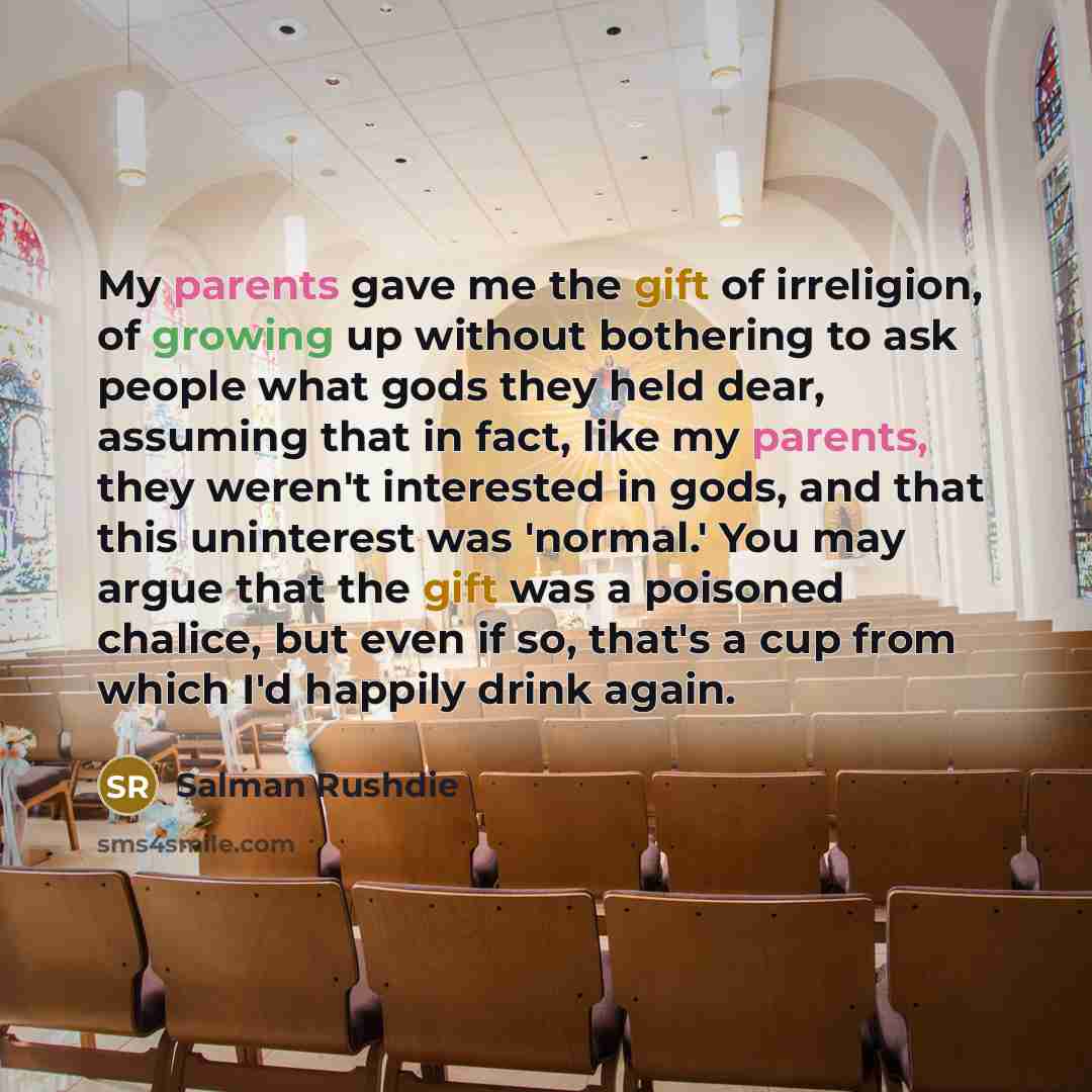 “My parents gave me the gift of irreligion, of growing…” quote by Salman Rushdie