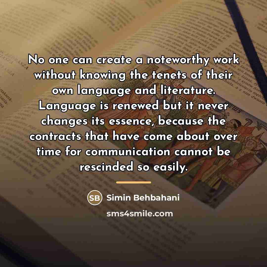 “No one can create a noteworthy work without knowing the…” quote by Simin Behbahani