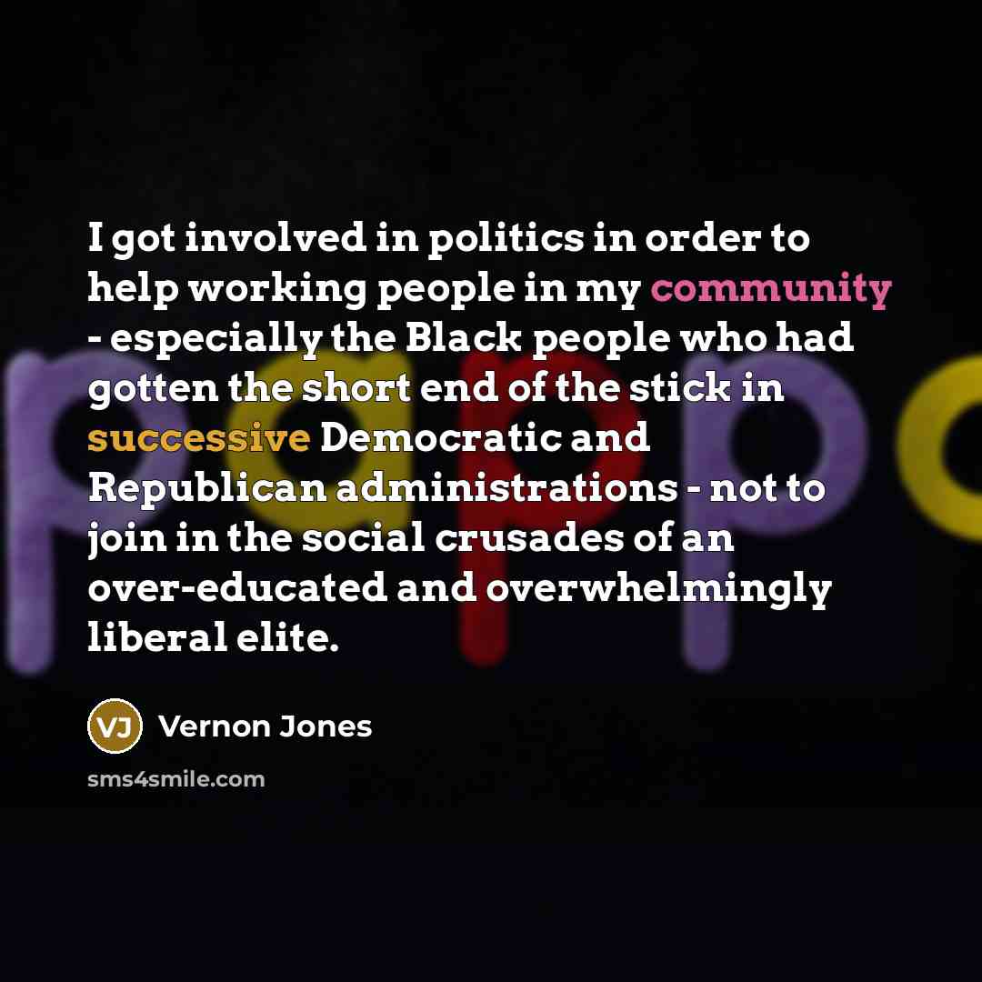 “I got involved in politics in order to help working…” quote by Vernon Jones