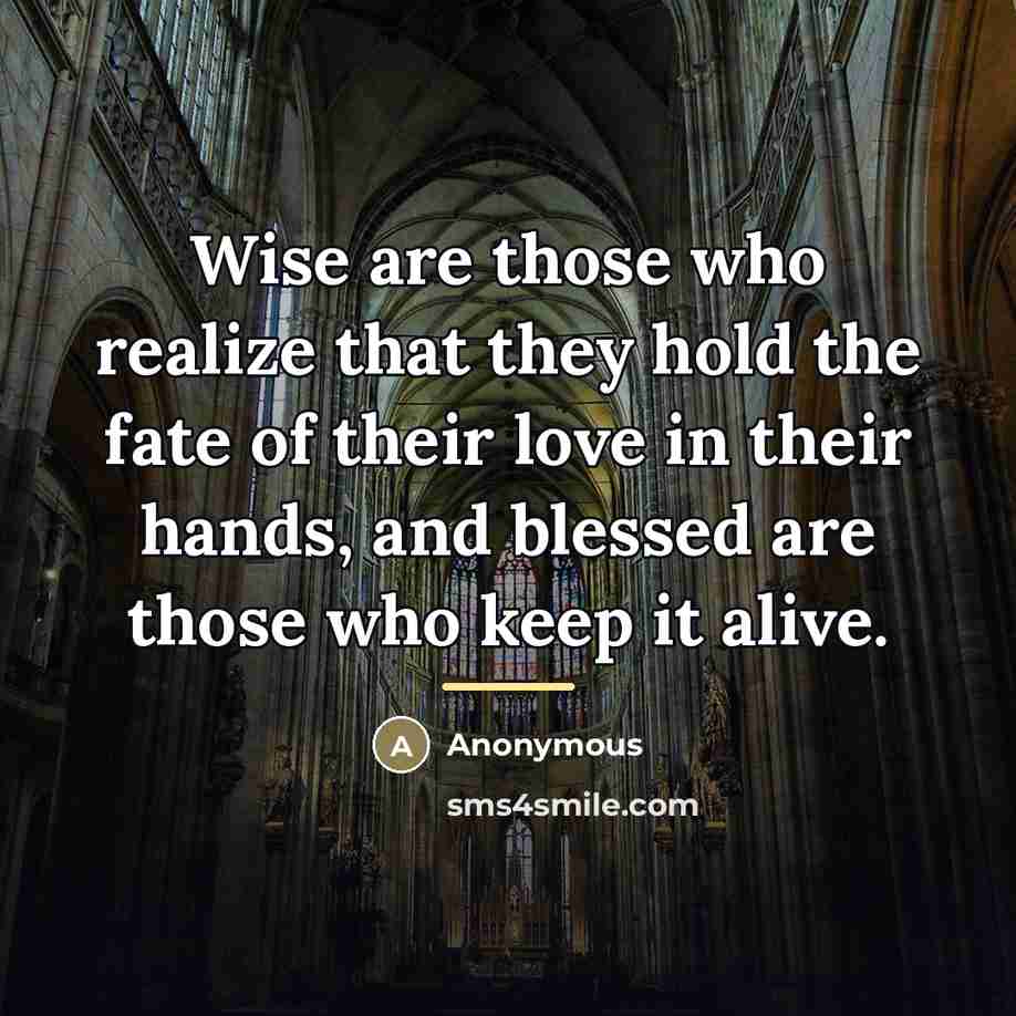 “Wise are those who realize that they hold the fate…” quote by Anonymous