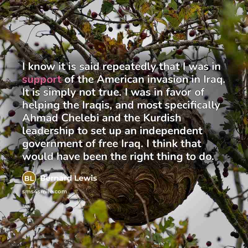 “I know it is said repeatedly that I was in…” quote by Bernard Lewis