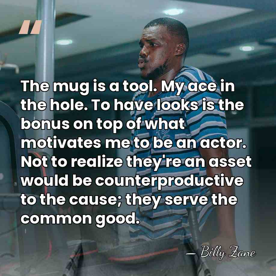 The mug is a tool. My ace in the hole. To have&hellip; - Billy Zane