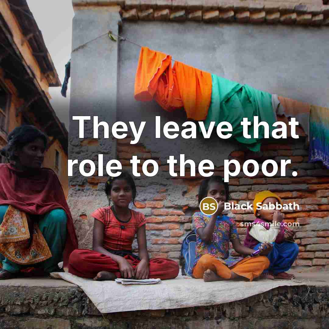“They leave that role to the poor.…” quote by Black Sabbath