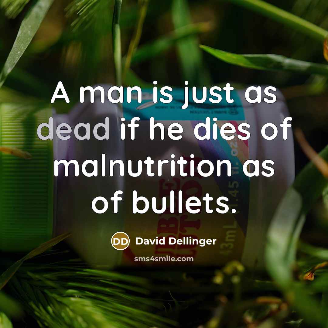 “A man is just as dead if he dies of…” quote by David Dellinger