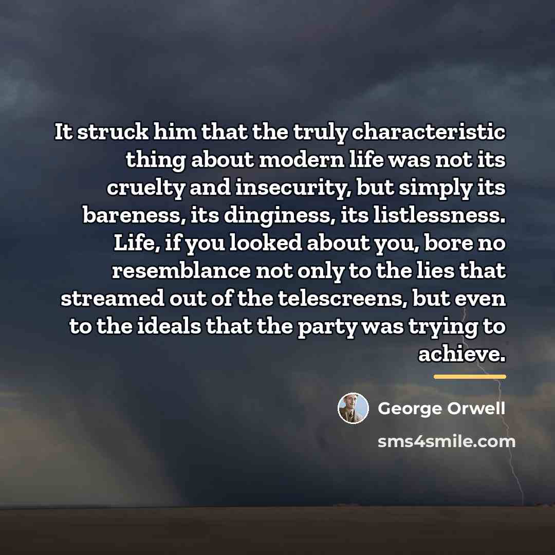“It struck him that the truly characteristic thing about modern…” quote by George Orwell