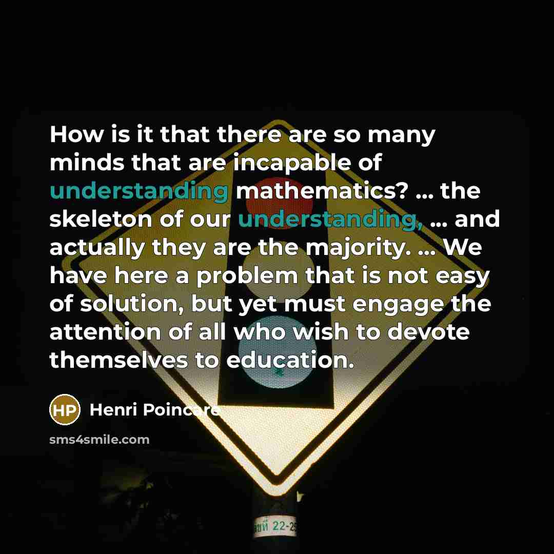 “How is it that there are so many minds that…” quote by Henri Poincare
