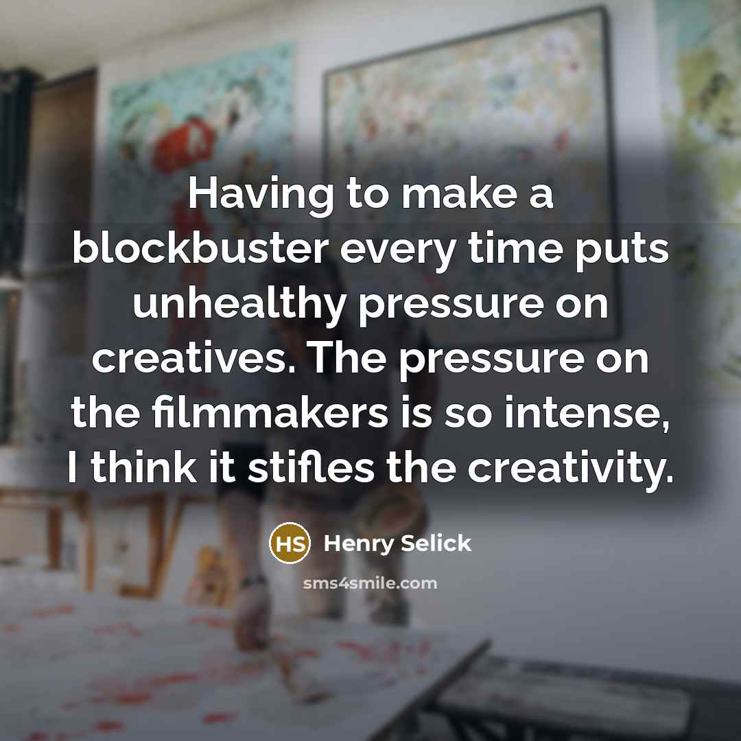 “Having to make a blockbuster every time puts unhealthy pressure…” quote by Henry Selick
