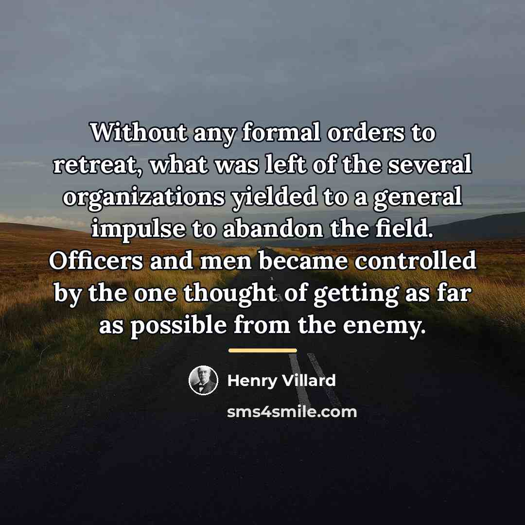 “Without any formal orders to retreat, what was left of…” quote by Henry Villard