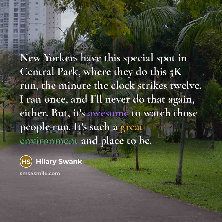 “New Yorkers have this special spot in Central Park, where…” quote by Hilary Swank