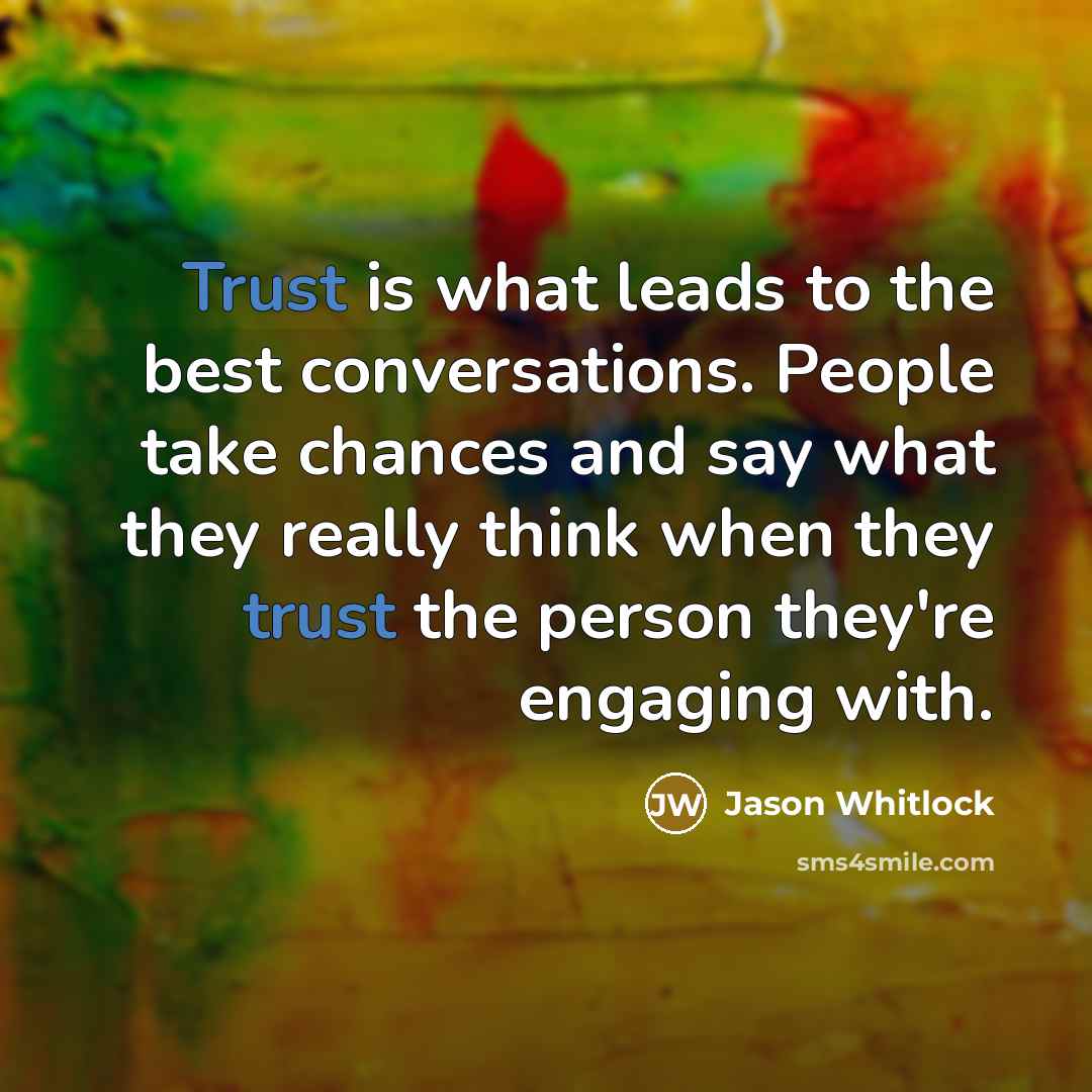 “Trust is what leads to the best conversations. People take…” quote by Jason Whitlock