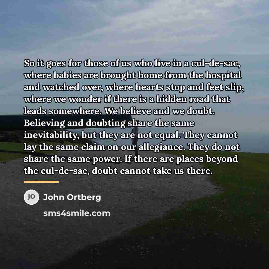 “So it goes for those of us who live in…” quote by John Ortberg