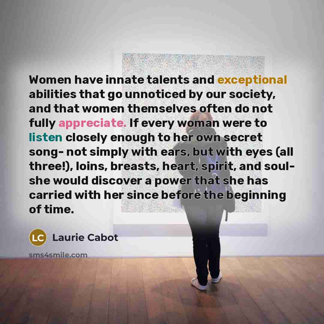 “Women have innate talents and exceptional abilities that go unnoticed…” quote by Laurie Cabot