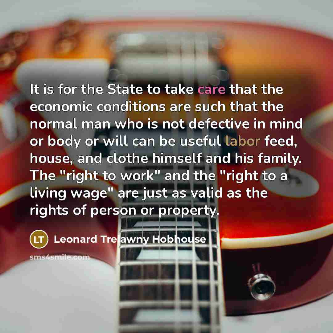 “It is for the State to take care that the…” quote by Leonard Trelawny Hobhouse