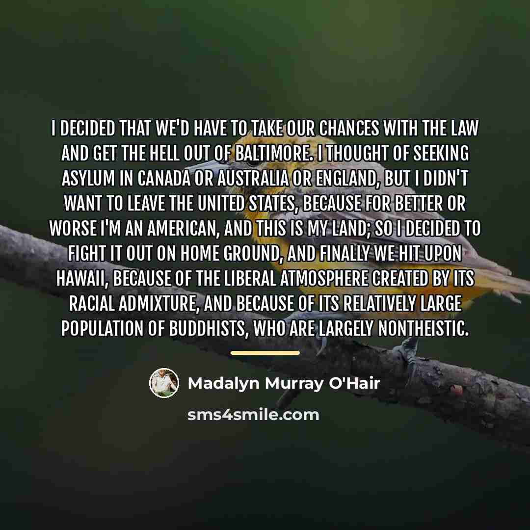 “I decided that we'd have to take our chances with…” quote by Madalyn Murray O'Hair