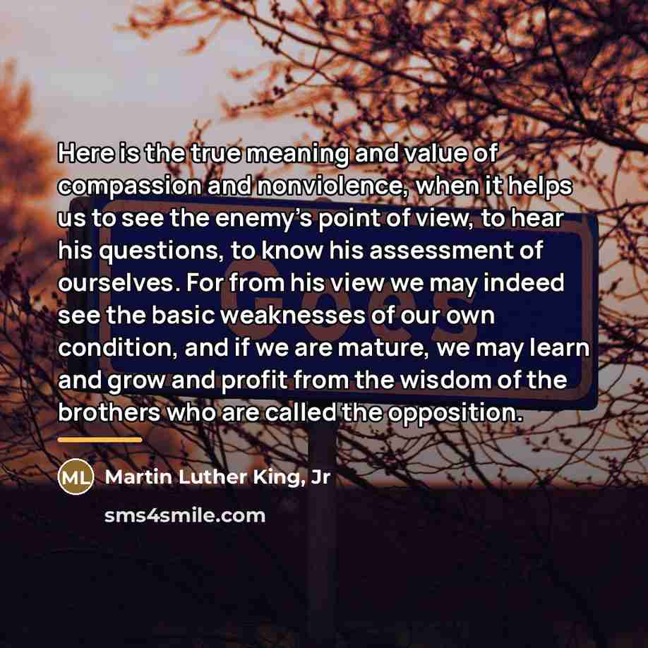 “Here is the true meaning and value of compassion and…” quote by Martin Luther King, Jr