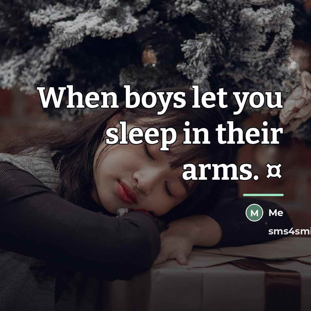 “When boys let you sleep in their arms. ¤…” quote by Me