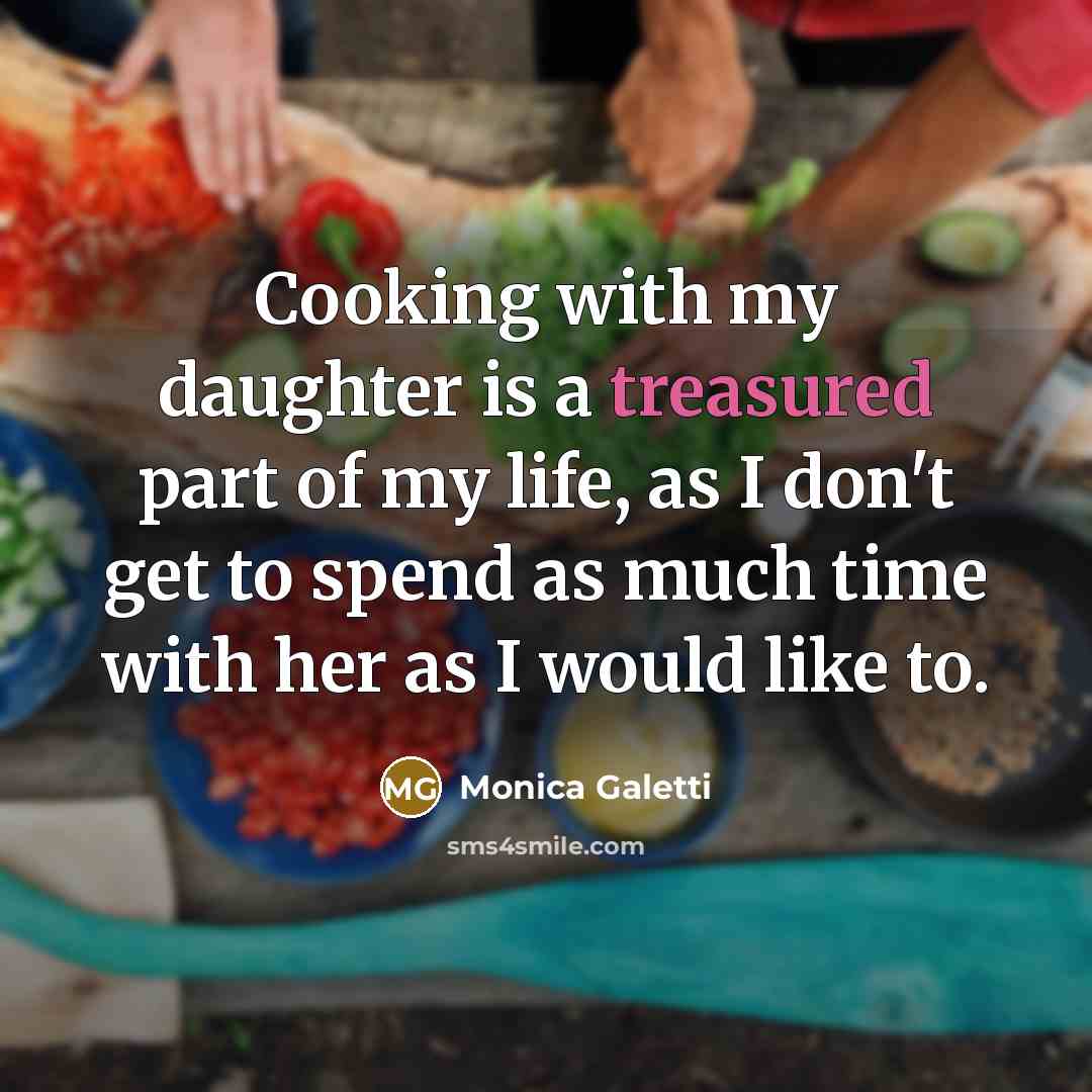 “Cooking with my daughter is a treasured part of my…” quote by Monica Galetti