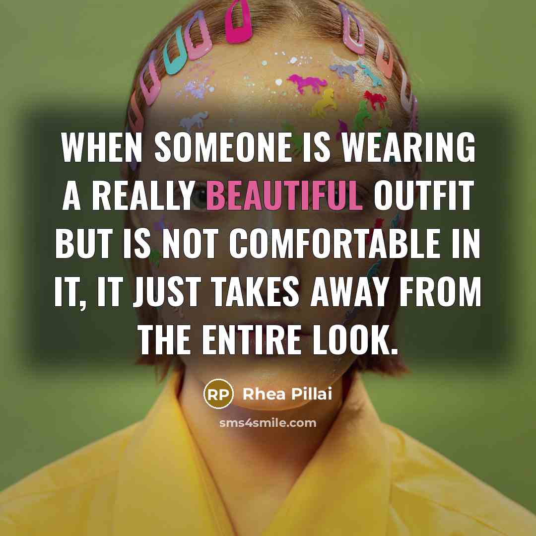 “When someone is wearing a really beautiful outfit but is…” quote by Rhea Pillai