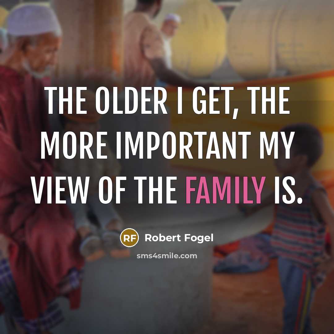 “The older I get, the more important my view of…” quote by Robert Fogel