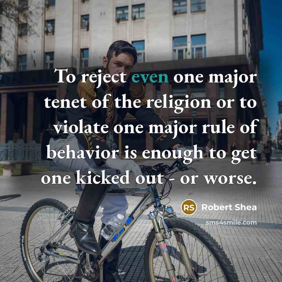 “To reject even one major tenet of the religion or…” quote by Robert Shea