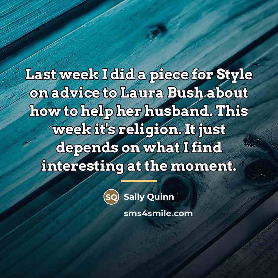 “Last week I did a piece for Style on advice…” quote by Sally Quinn