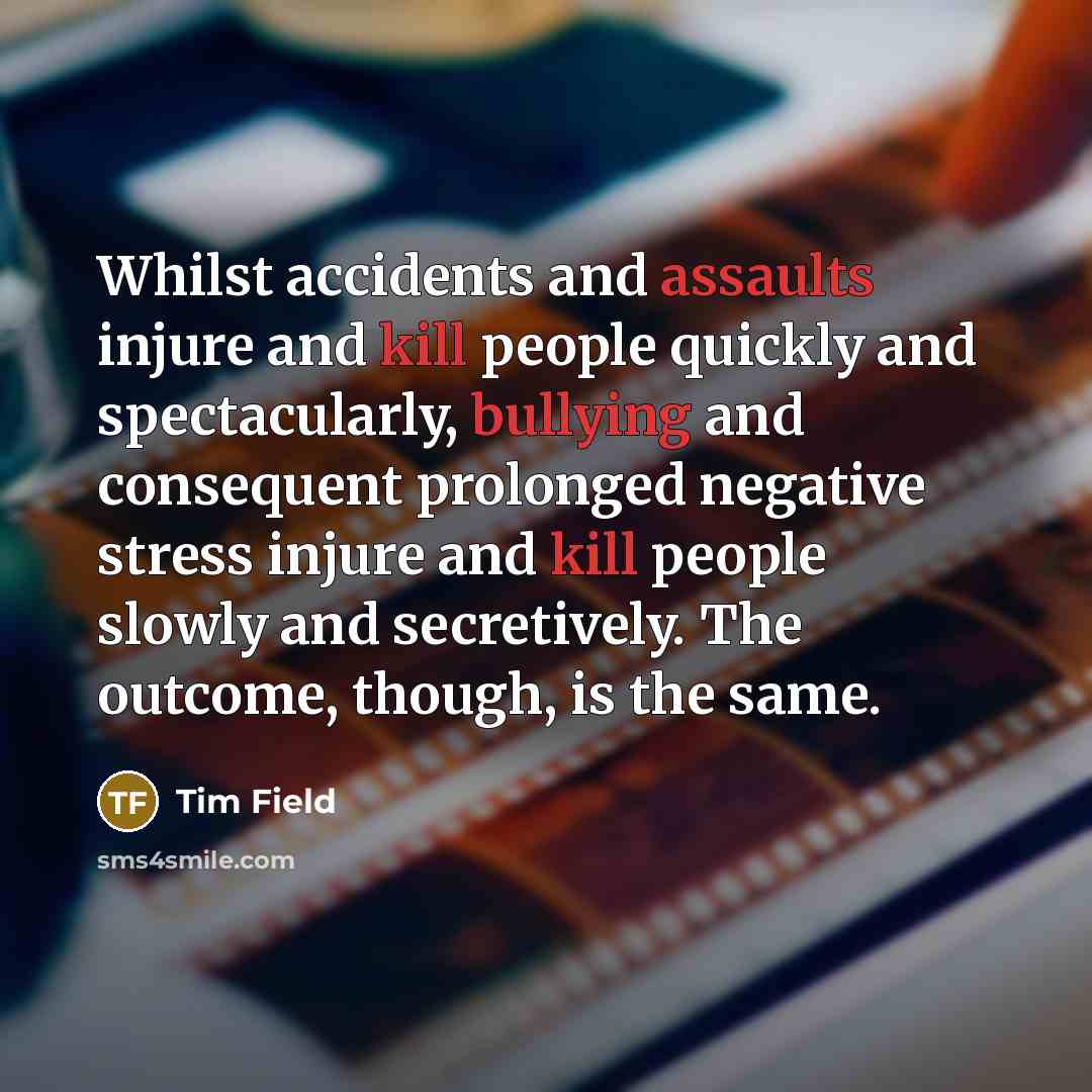 “Whilst accidents and assaults injure and kill people quickly and…” quote by Tim Field