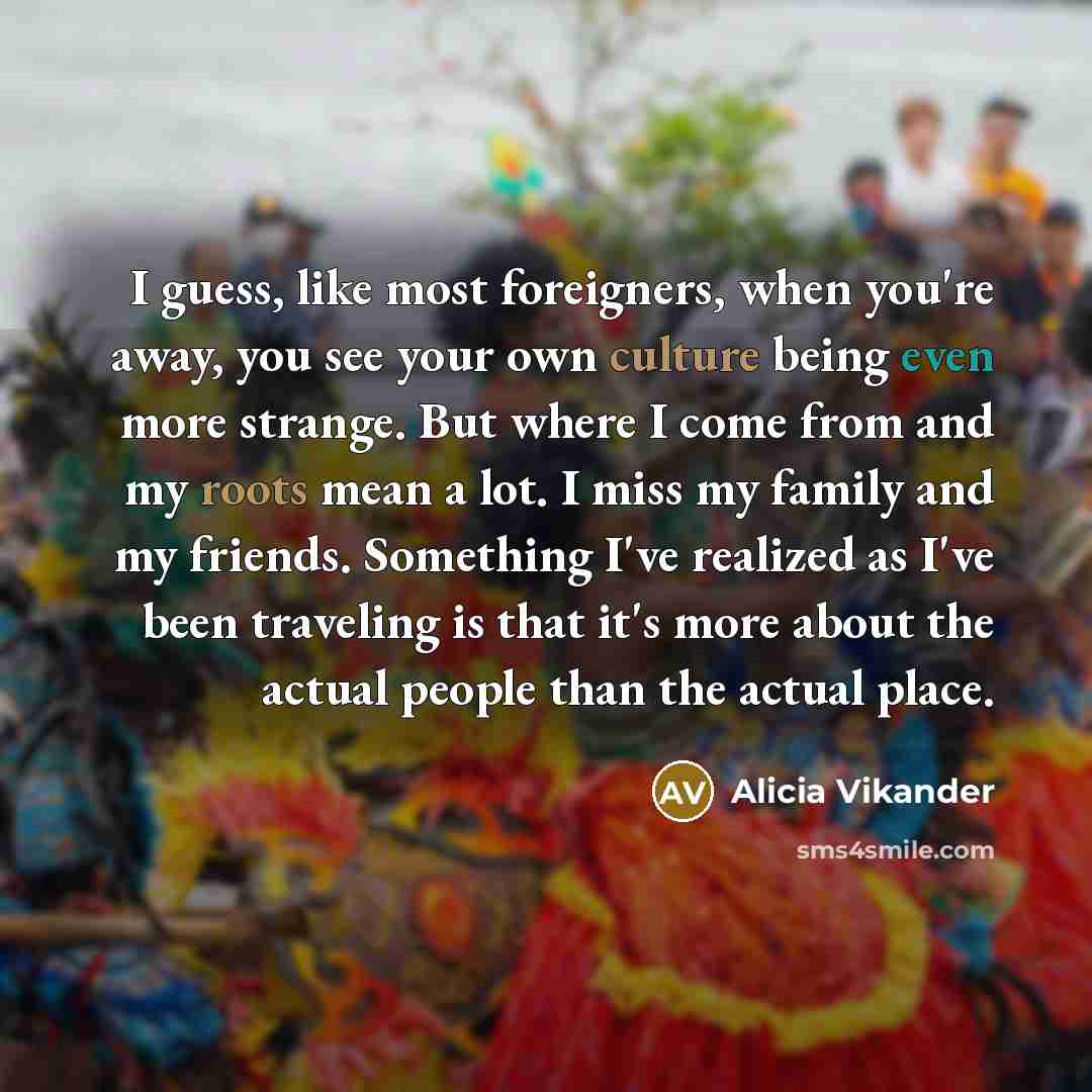 “I guess, like most foreigners, when you're away, you see…” quote by Alicia Vikander