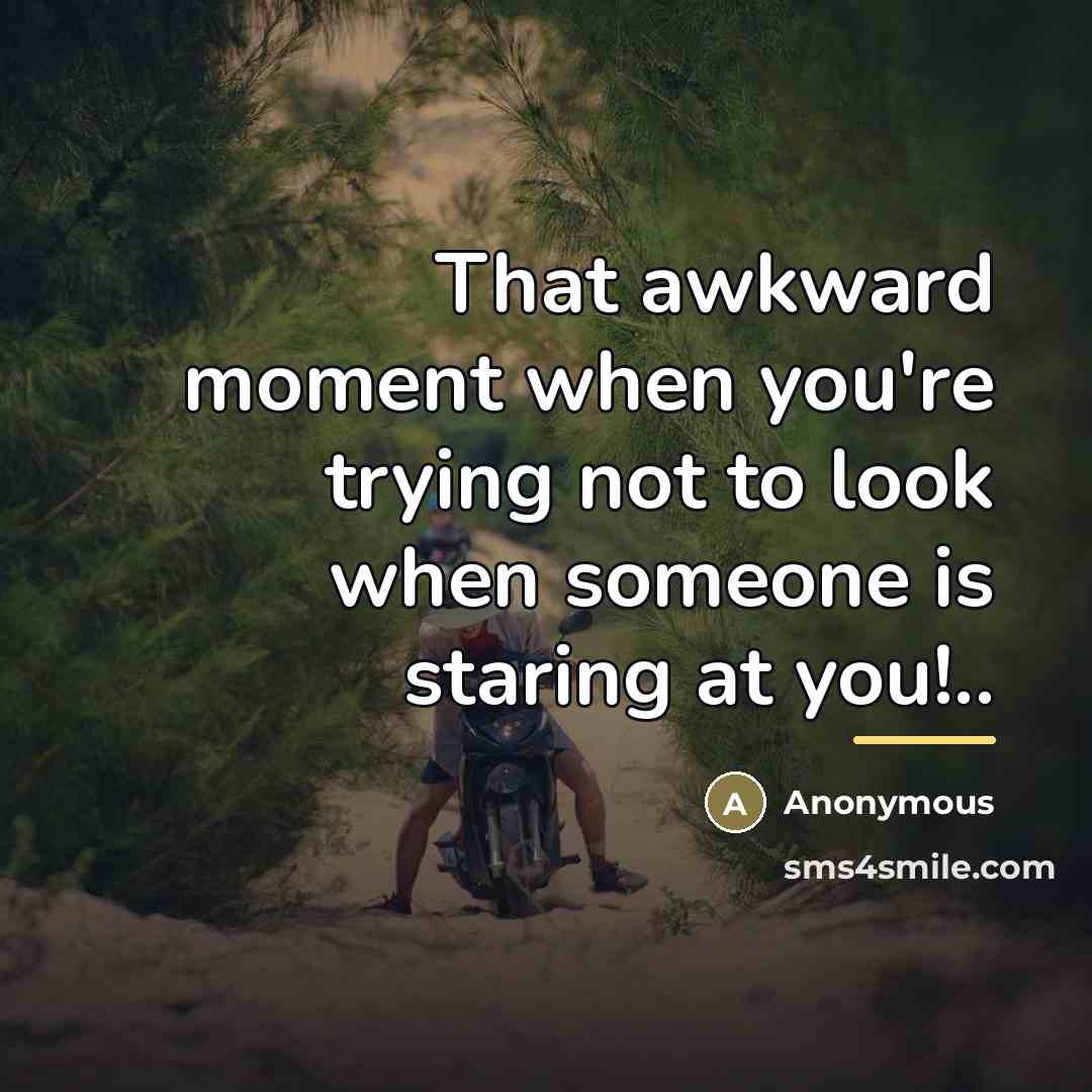 “That awkward moment when you're trying not to look when…” quote by Autocorrects