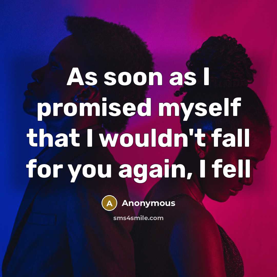 “As soon as I promised myself that I wouldn't fall…” quote by Anonymous