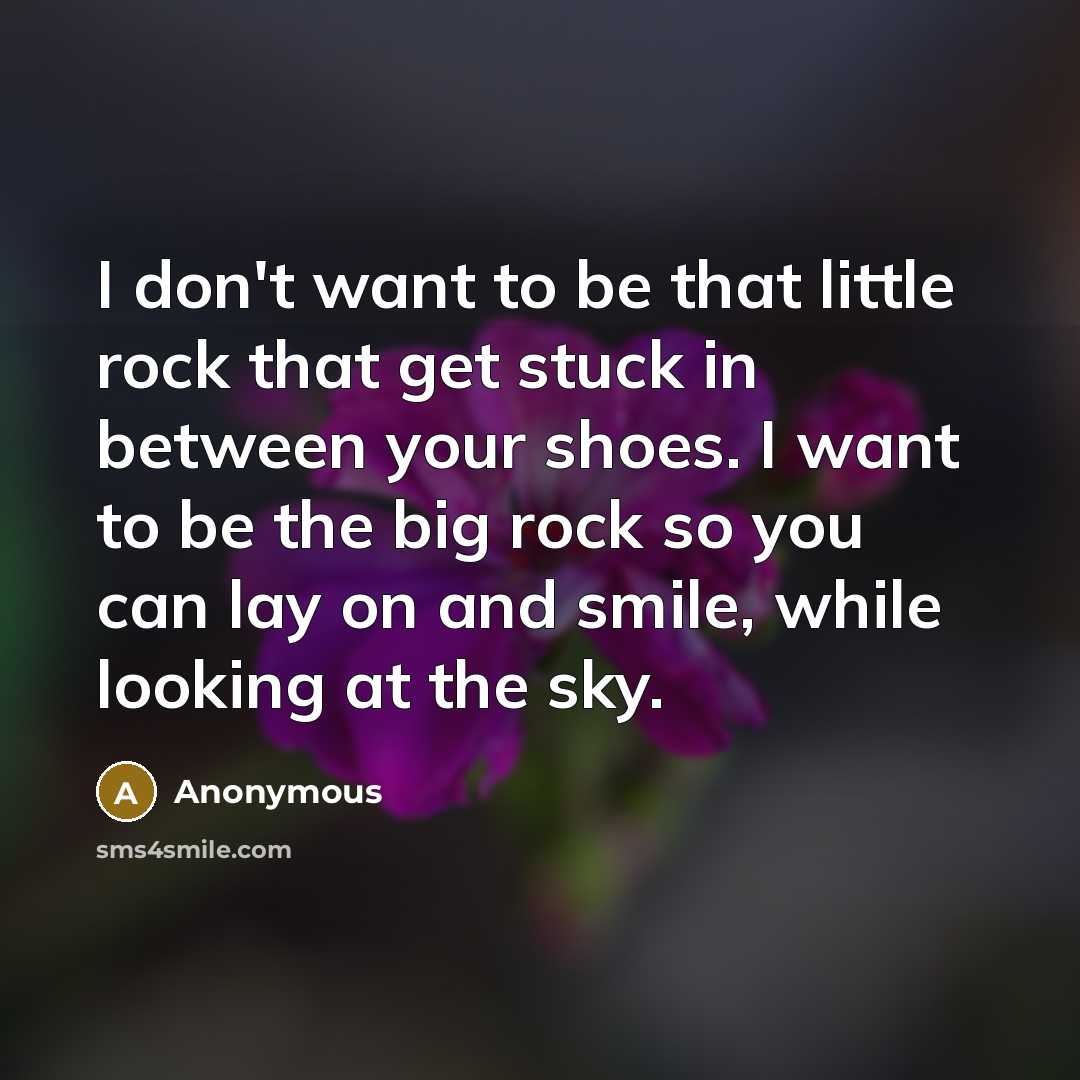 “I don't want to be that little rock that get…” quote by Anonymous