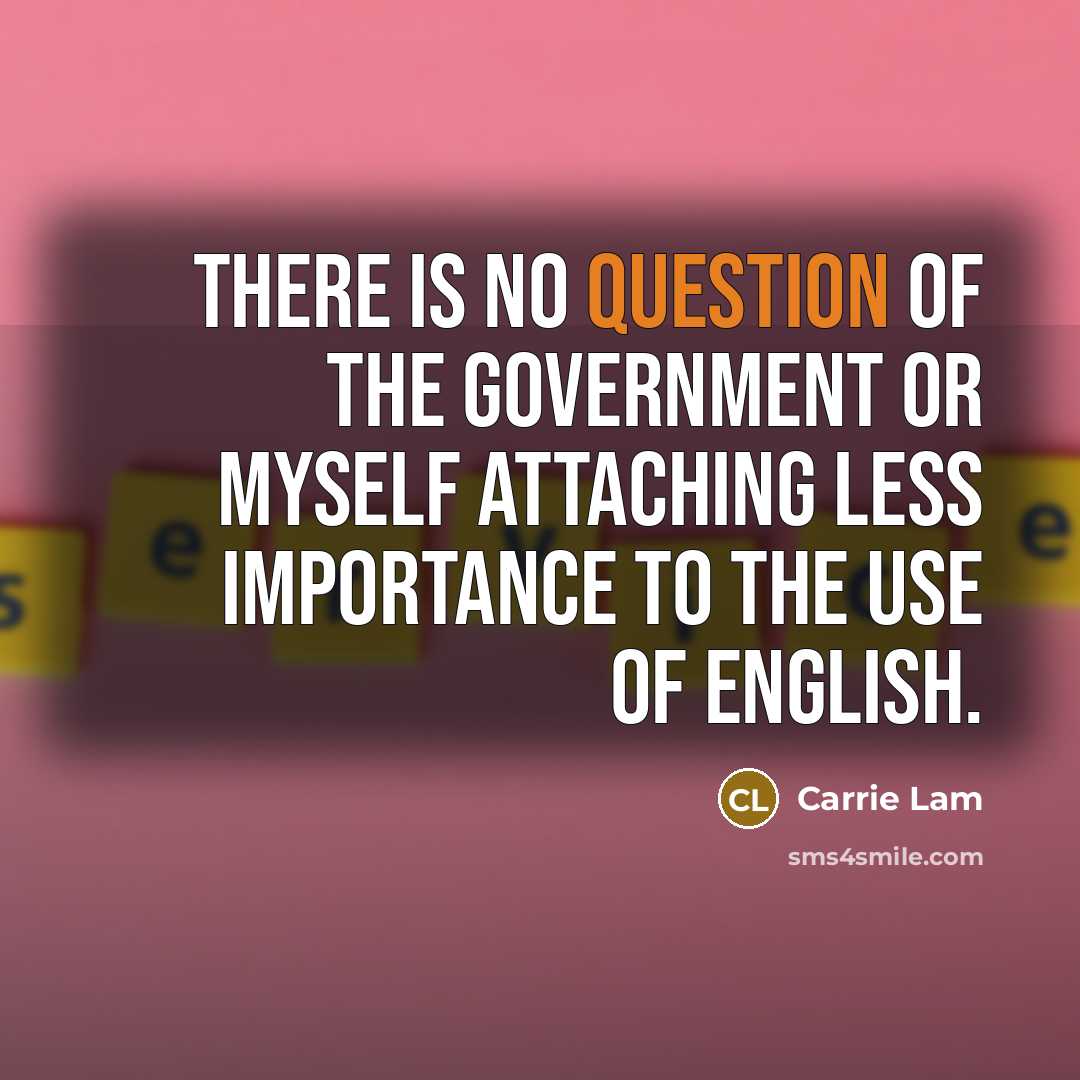 “There is no question of the government or myself attaching…” quote by Carrie Lam