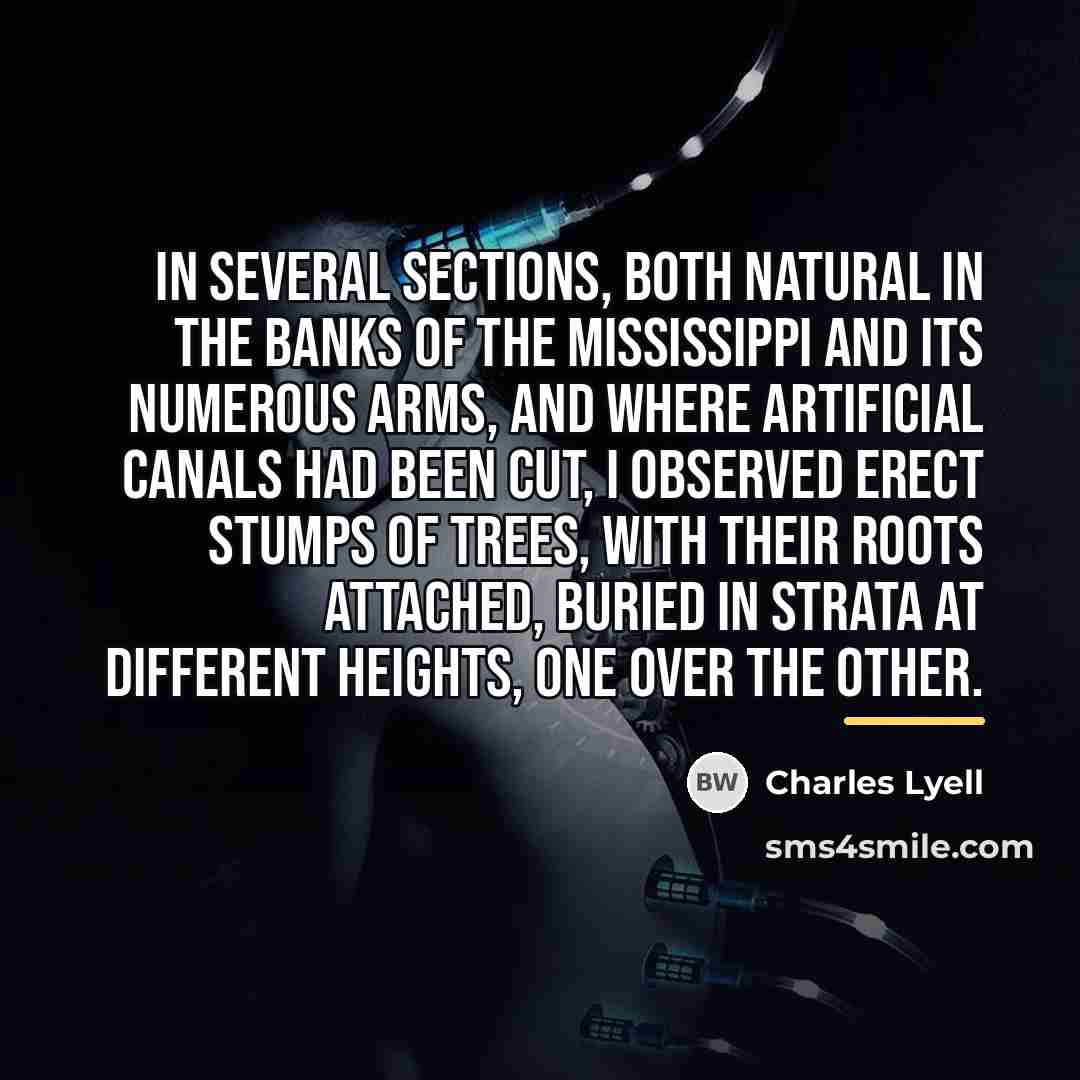 “In several sections, both natural in the banks of the…” quote by Charles Lyell