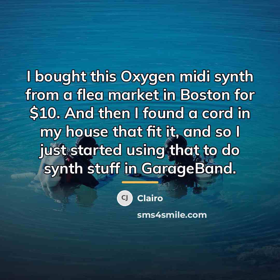 “I bought this Oxygen midi synth from a flea market…” quote by Clairo