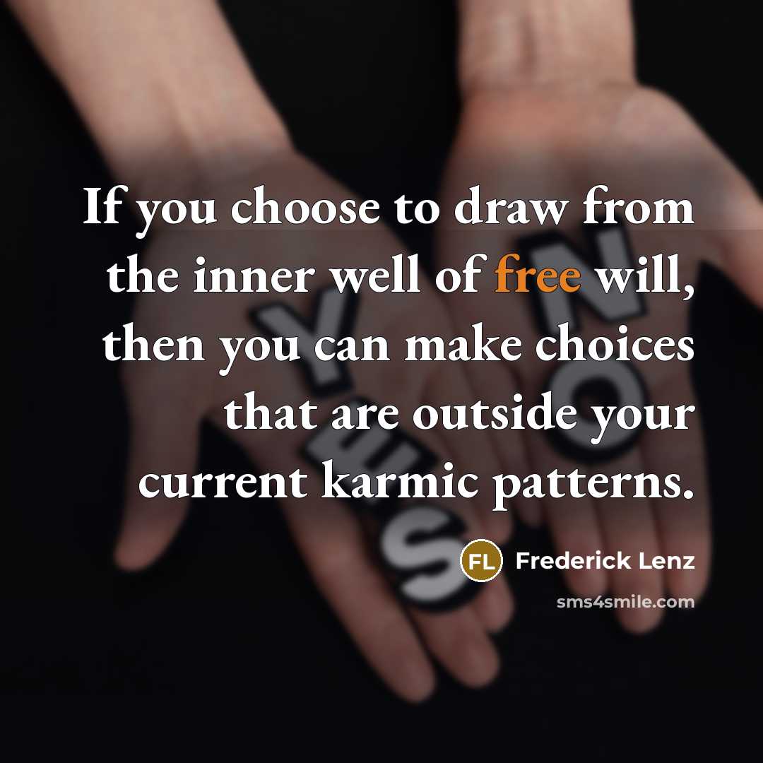 “If you choose to draw from the inner well of…” quote by Frederick Lenz