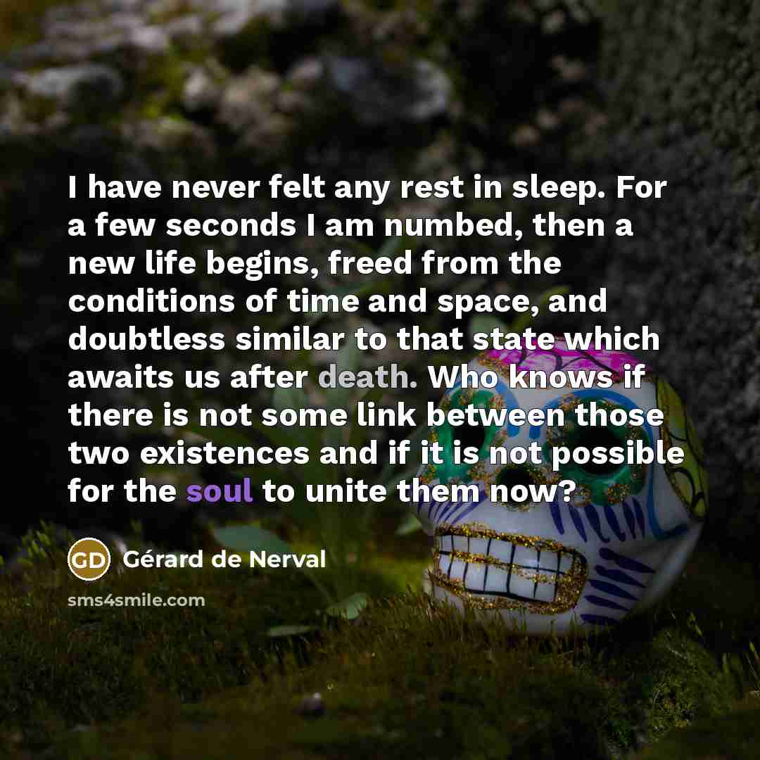 “I have never felt any rest in sleep. For a…” quote by Gerard De Nerval