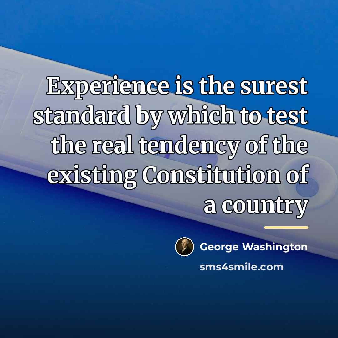 “Experience is the surest standard by which to test the…” quote by George Washington