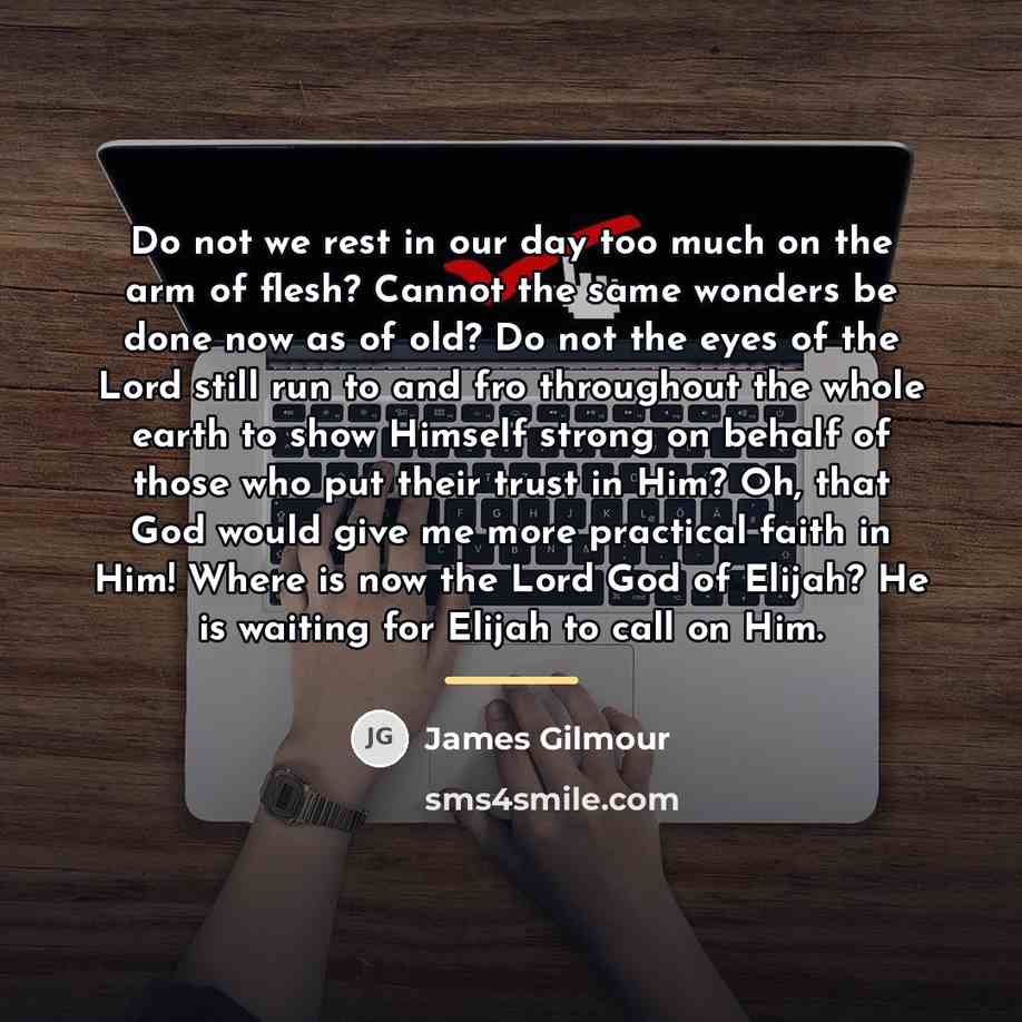 “Do not we rest in our day too much on…” quote by James Gilmour