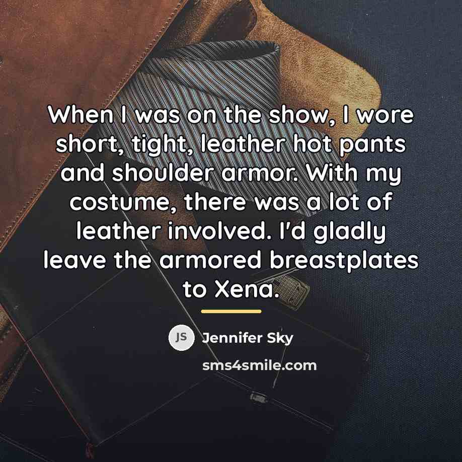 “When I was on the show, I wore short, tight,…” quote by Jennifer Sky