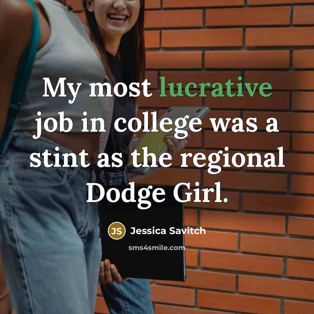 “My most lucrative job in college was a stint as…” quote by Jessica Savitch