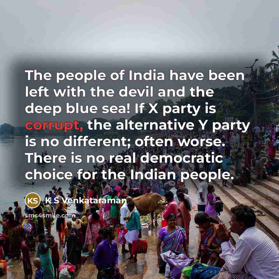 “The people of India have been left with the devil…” quote by K S Venkataraman