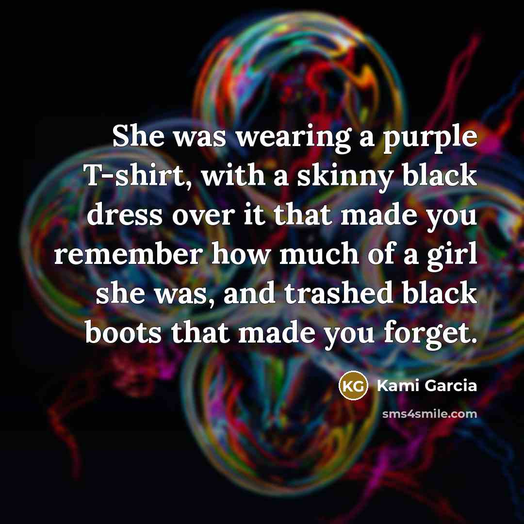“She was wearing a purple T-shirt, with a skinny black…” quote by Kami Garcia