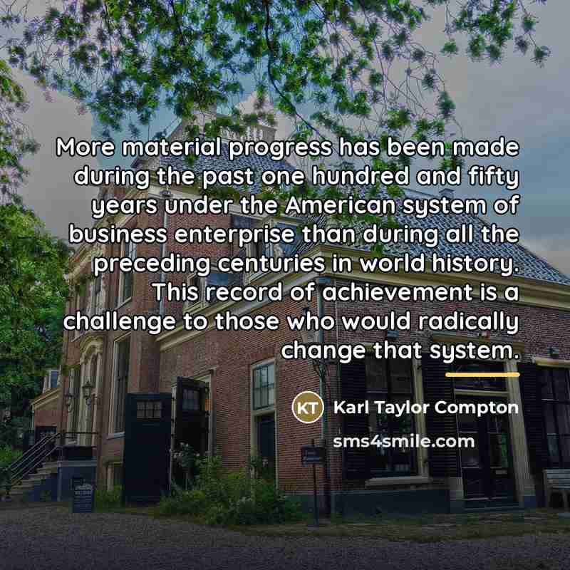 “More material progress has been made during the past one…” quote by Karl Taylor Compton